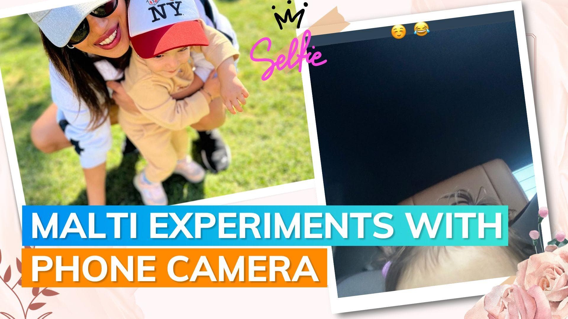 Priyanka Chopra's daughter Malti learns to click selfies; leaves the actor in splits; see pics