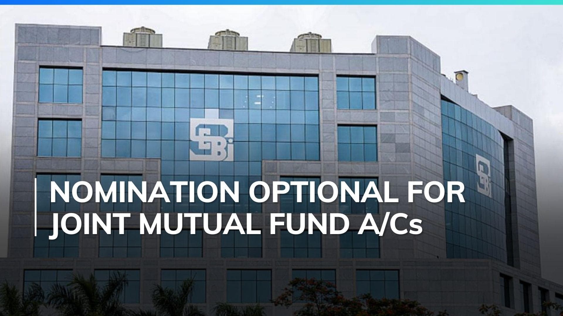 Nomination for jointly-held mutual fund accounts optional: SEBI