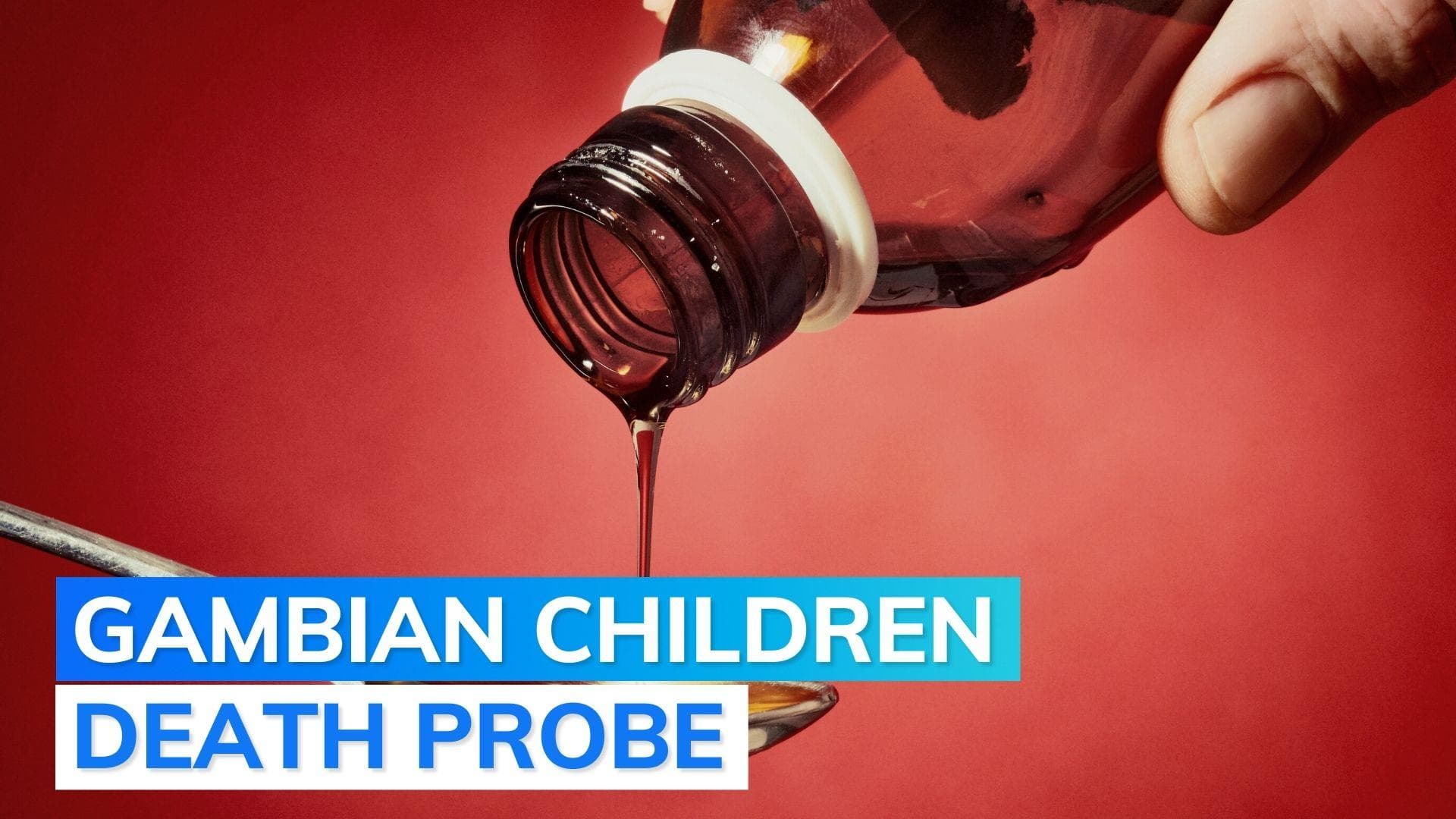 'Strong link' between child deaths in Gambia and made-in-India cough syrups: US Body report