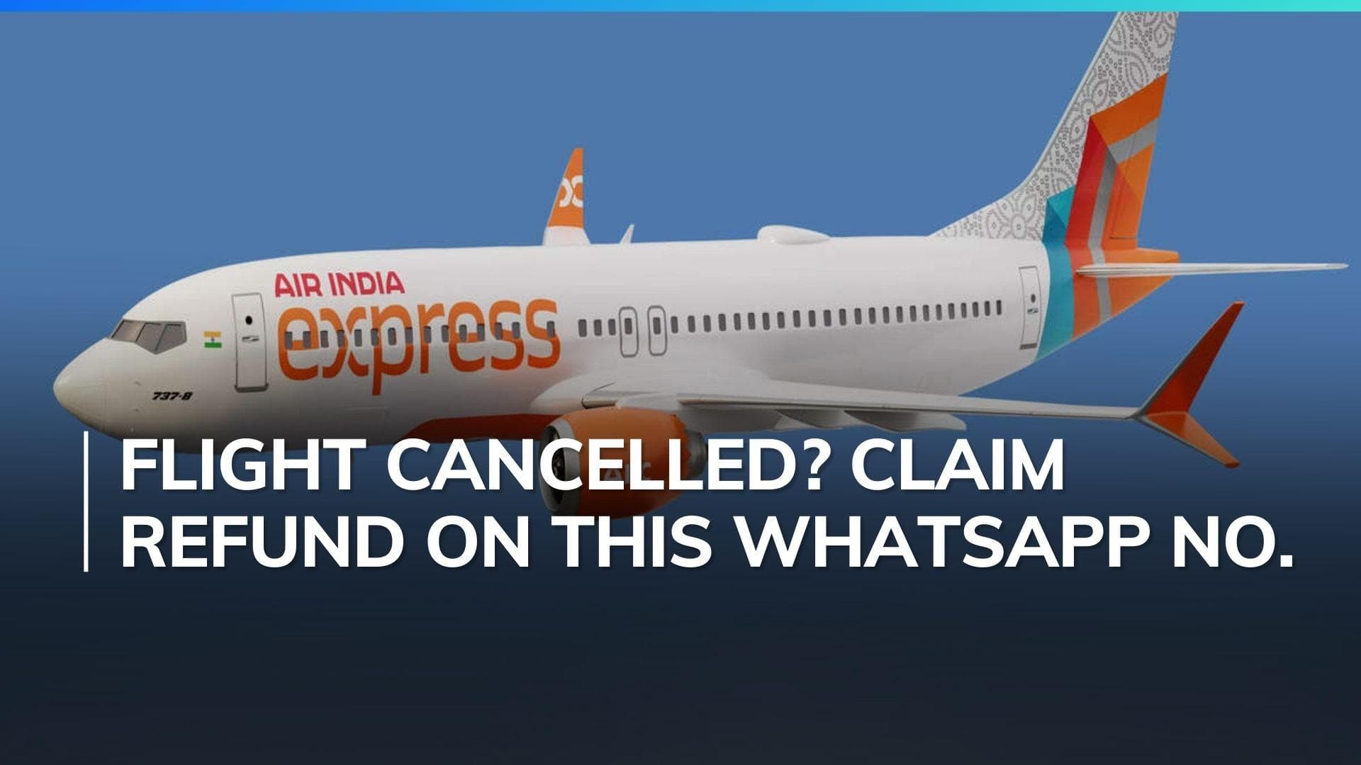 Air India Express crisis: Airline announces Whatsapp number to claim refund of cancelled, delayed flights