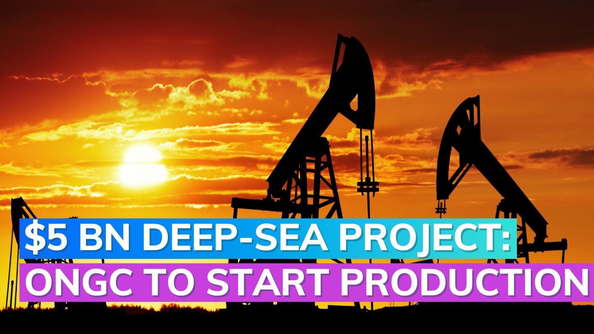 $5 Billion Deep-Sea Project: ONGC to start oil production in Krishna Godavari basin
