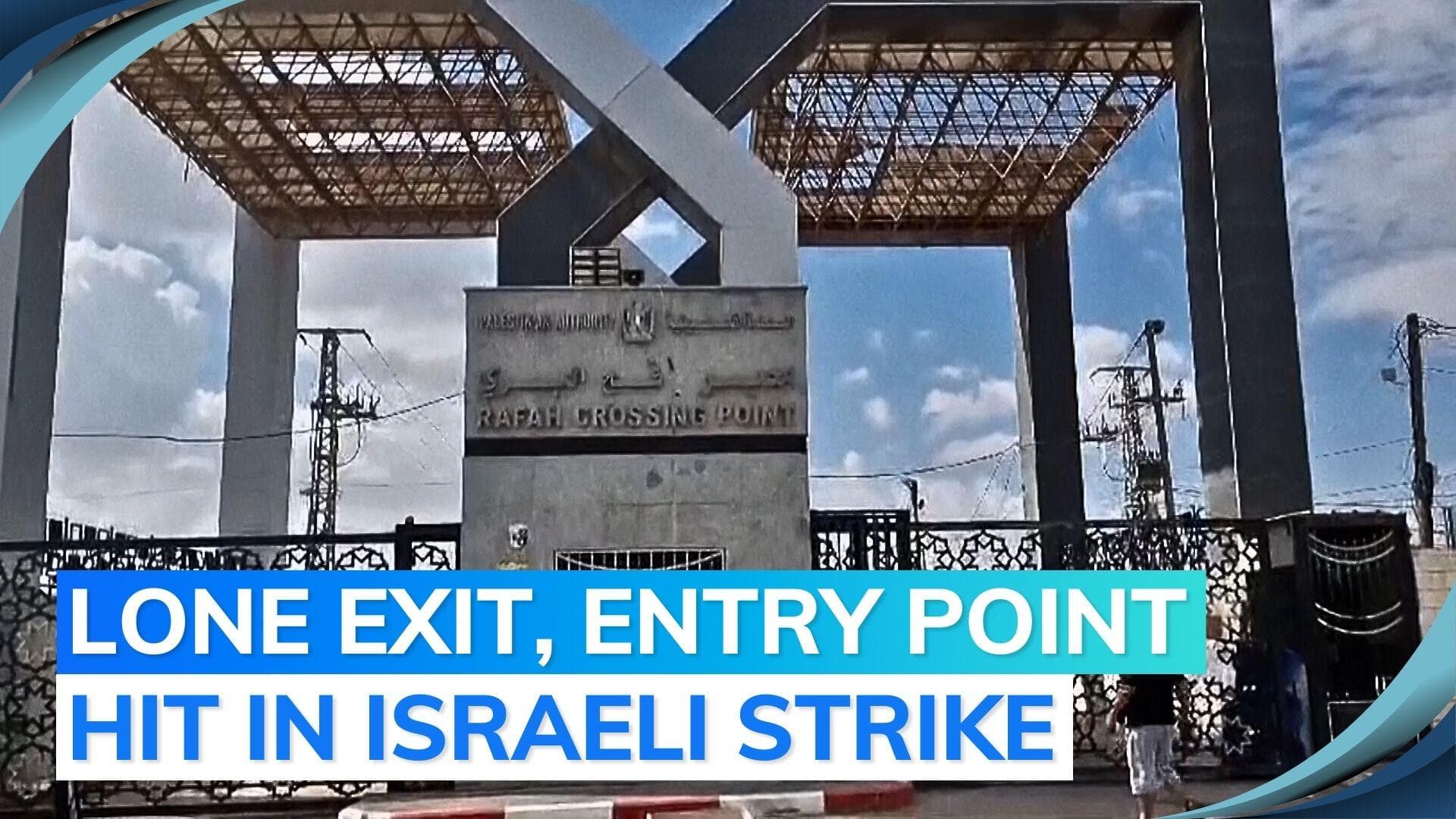 Gaza's Rafah border crossing with Egypt hit in strikes as thousands wait for aid