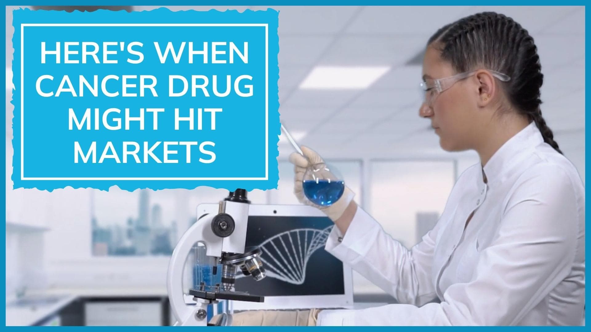 When will cancer-killing drug be available in market? Here's a tentative timeline