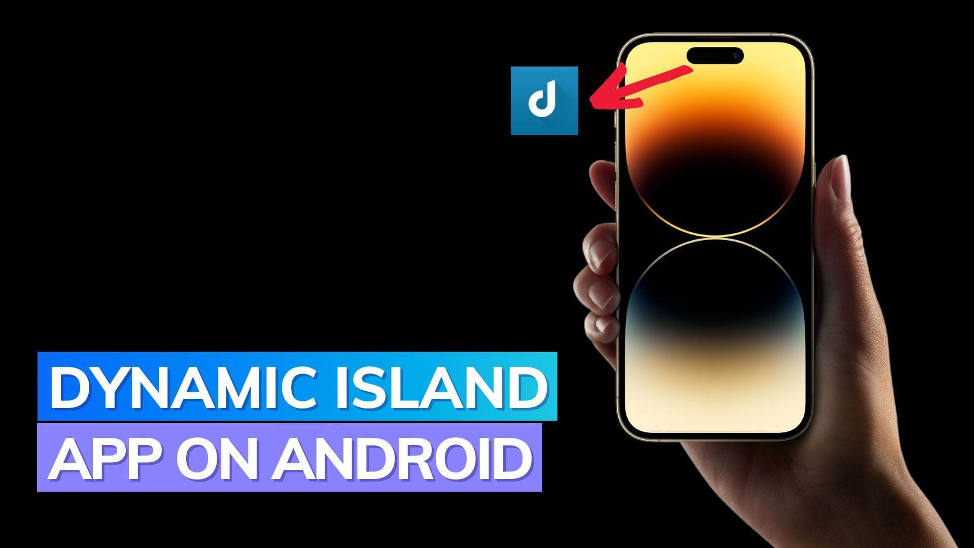 New app brings Dynamic Island to all Android phones