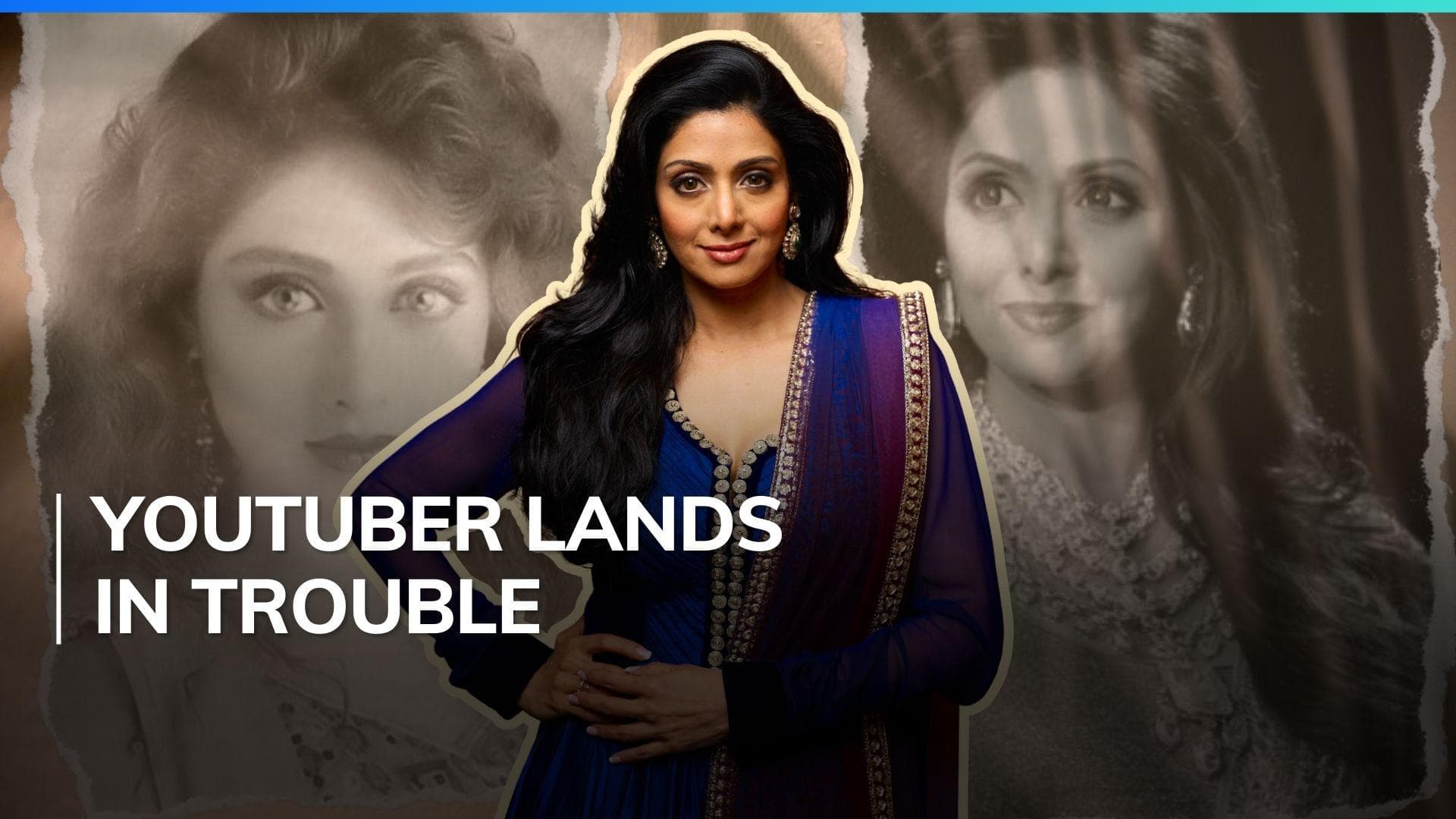 YouTuber claims authorities 'covered-up' facts over Sridevi's death, CBI files case against her