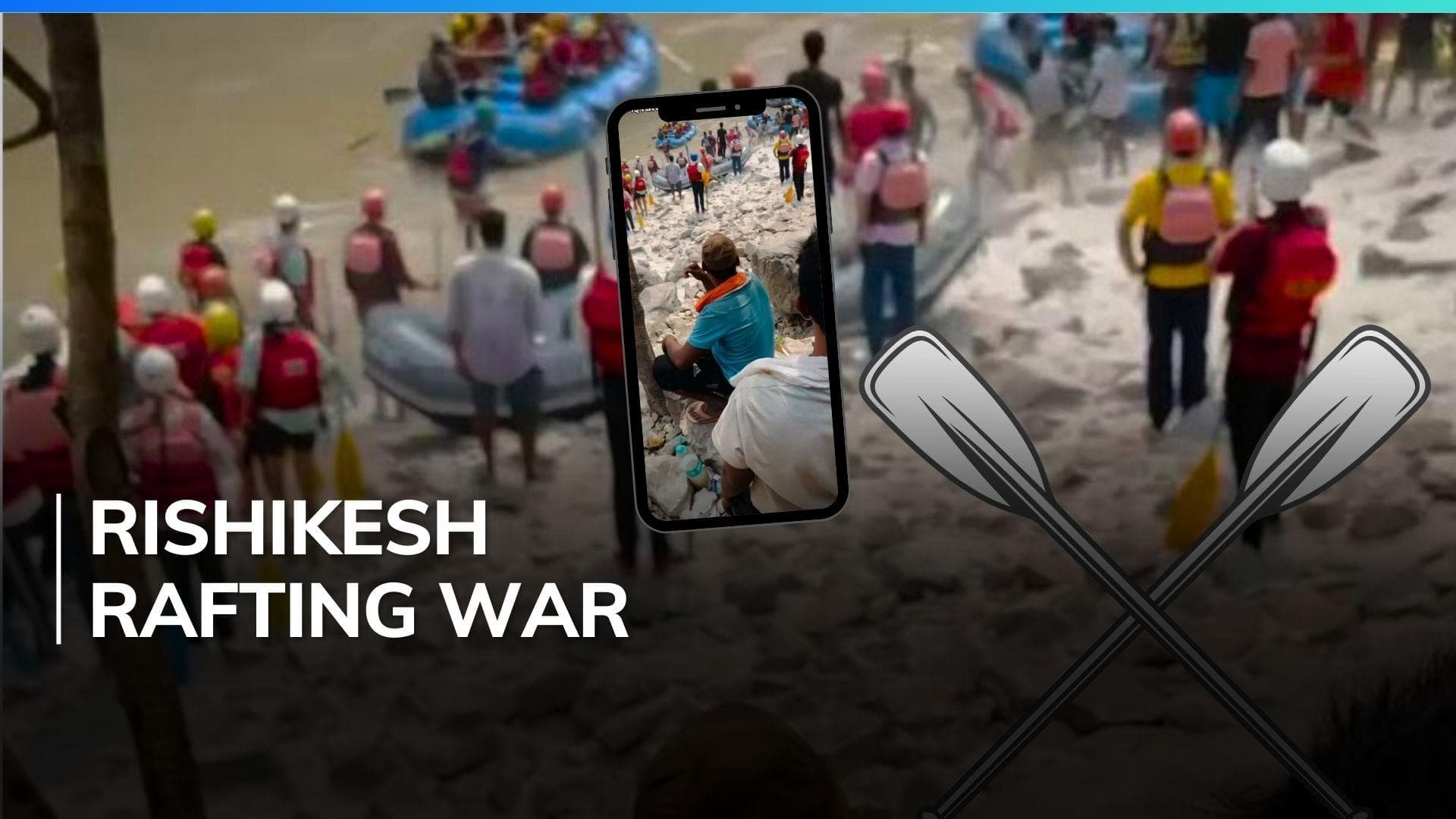Tourists and rafting guides attack each other with paddles in Rishikesh, video of clash goes viral
