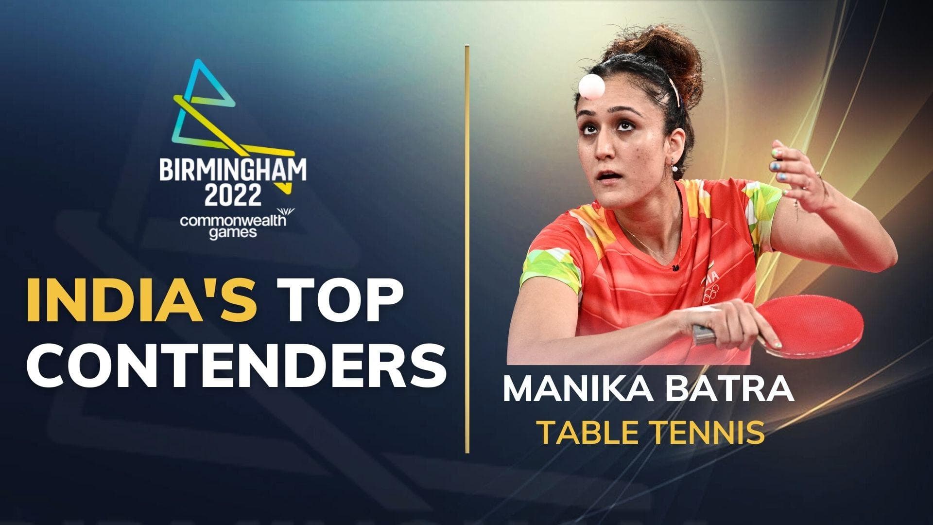 Defending champion Manika Batra is India's big bet at CWG 2022