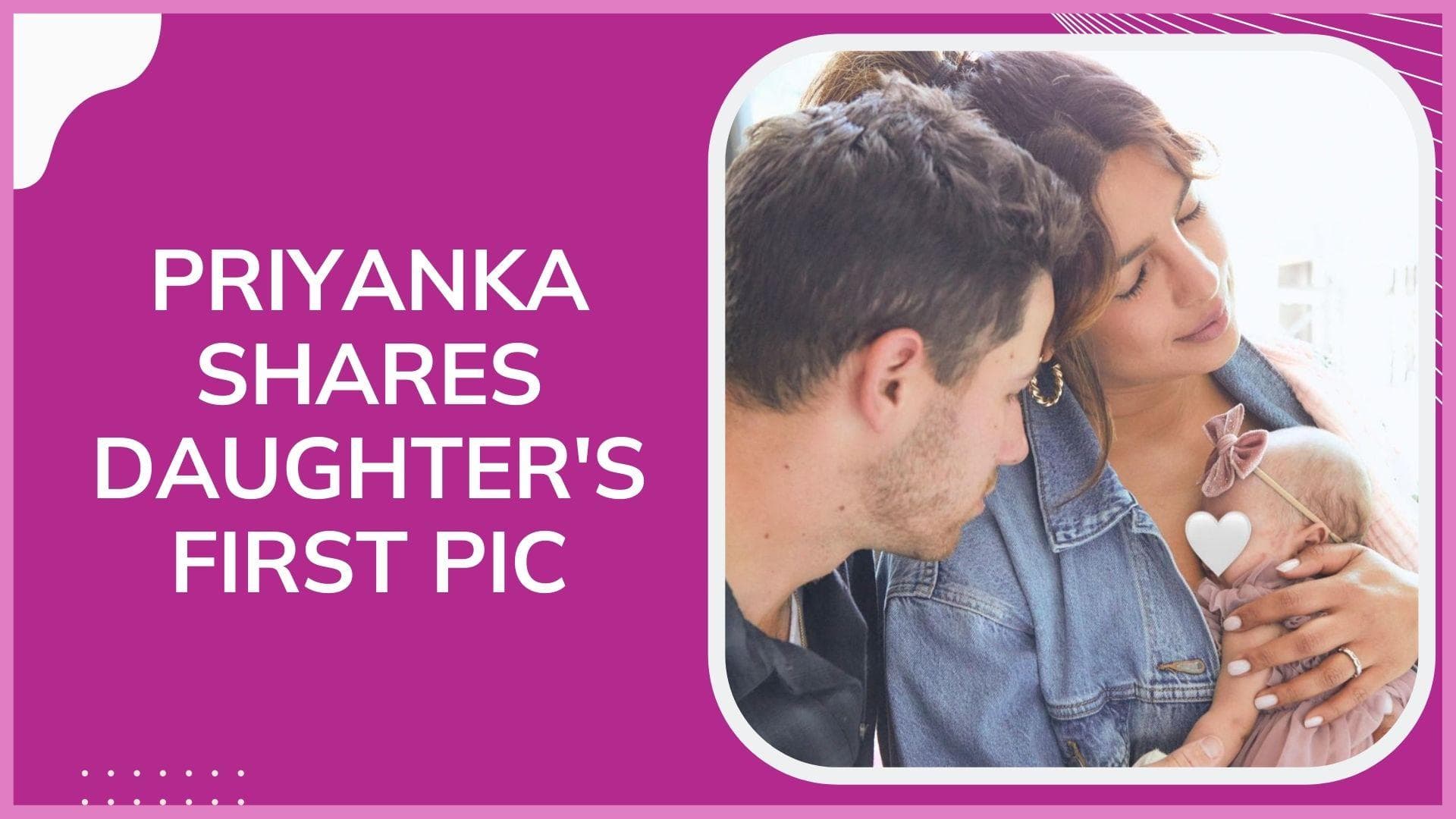 Priyanka Chopra and Nick Jonas share the FIRST photo of their baby girl Malti