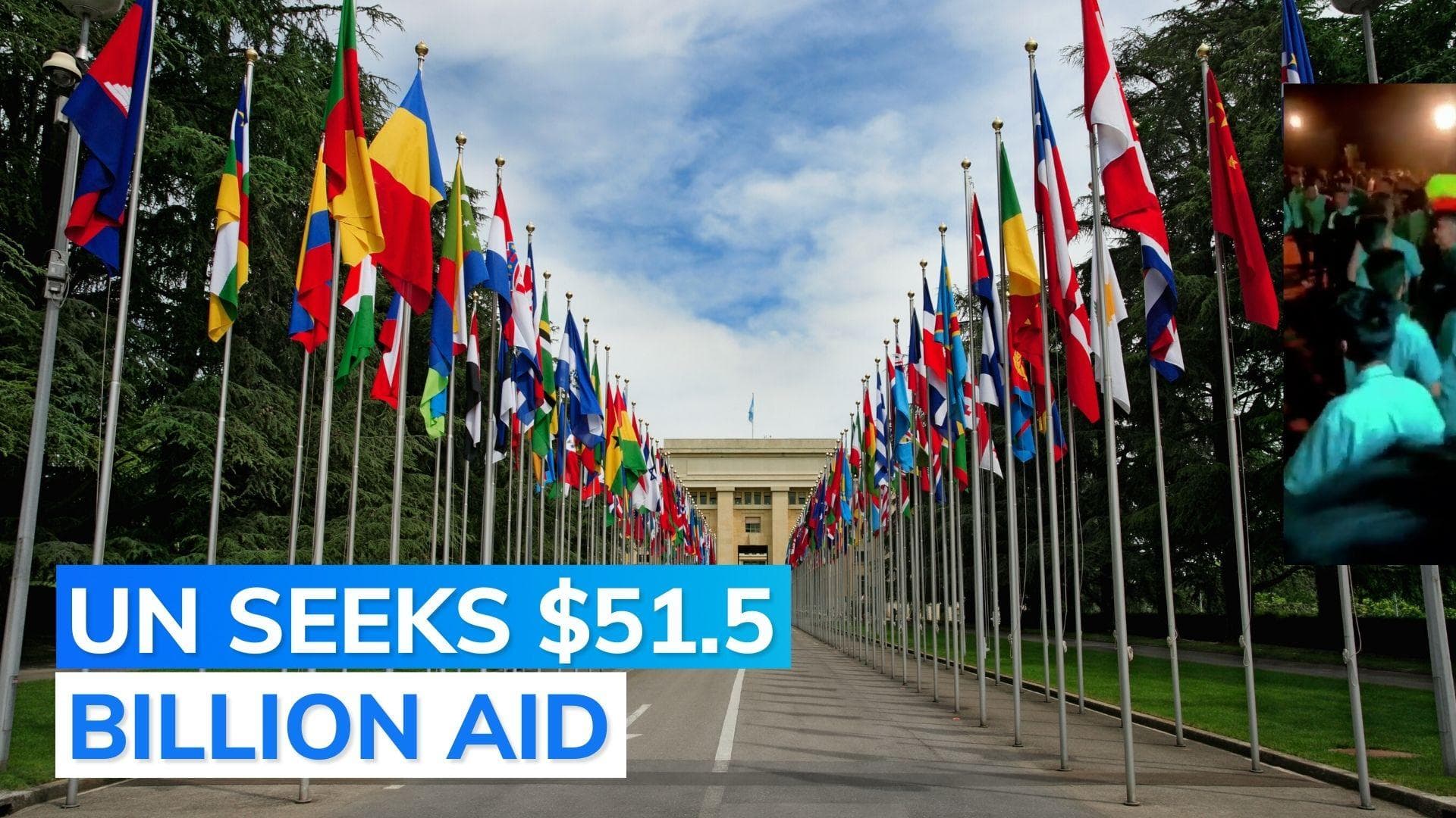 UN cites global humanitarian needs in 'record aid' appeal from member states