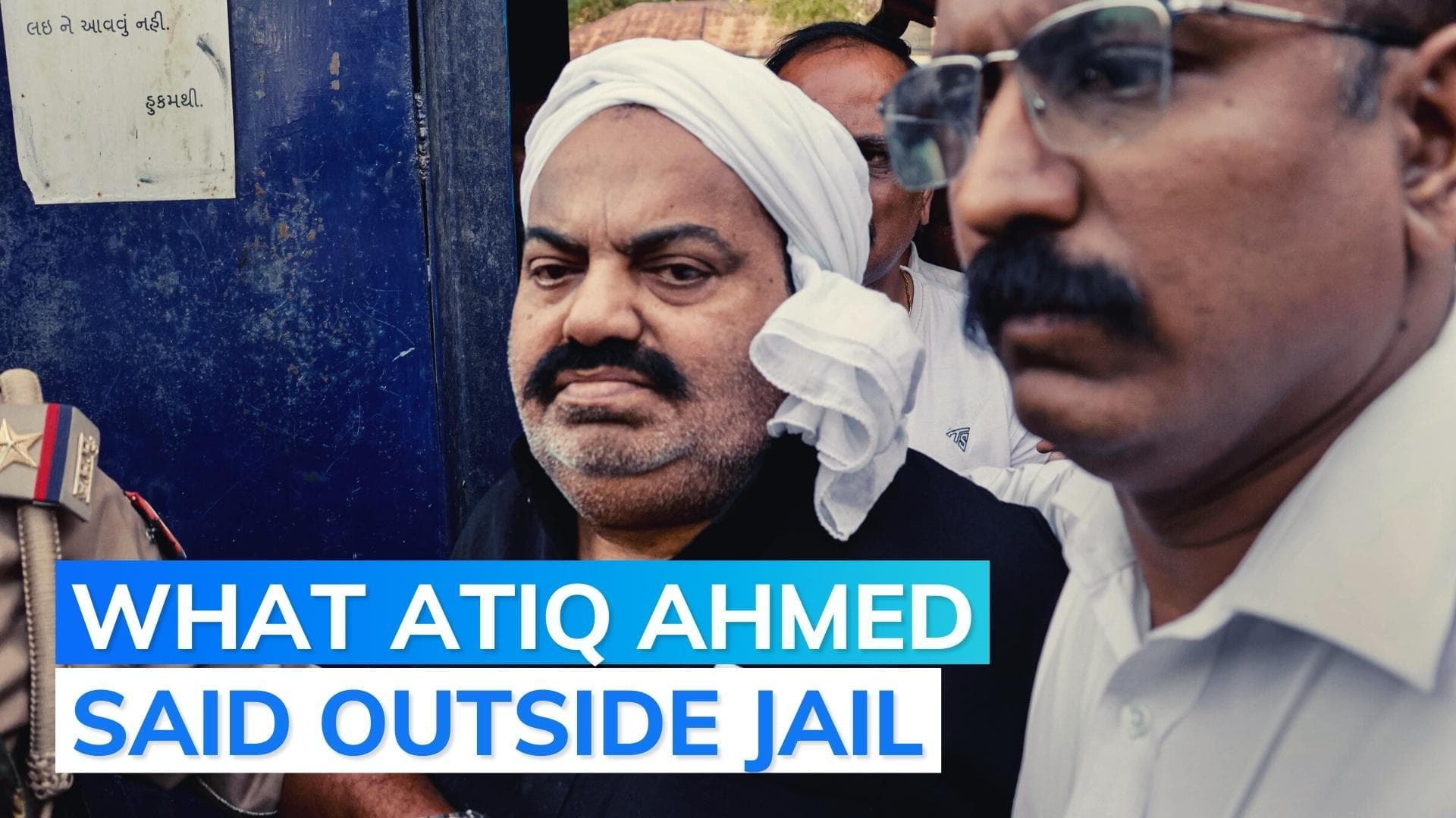 'They want to kill me': Atiq Ahmed before being taken to UP from Sabarmati jail