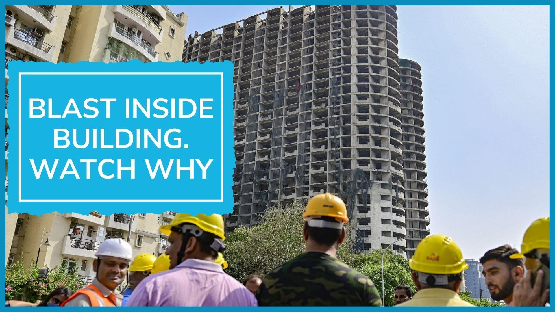 Watch: Blast at building in Noida as part of test before Supertech twin towers' final demolition
