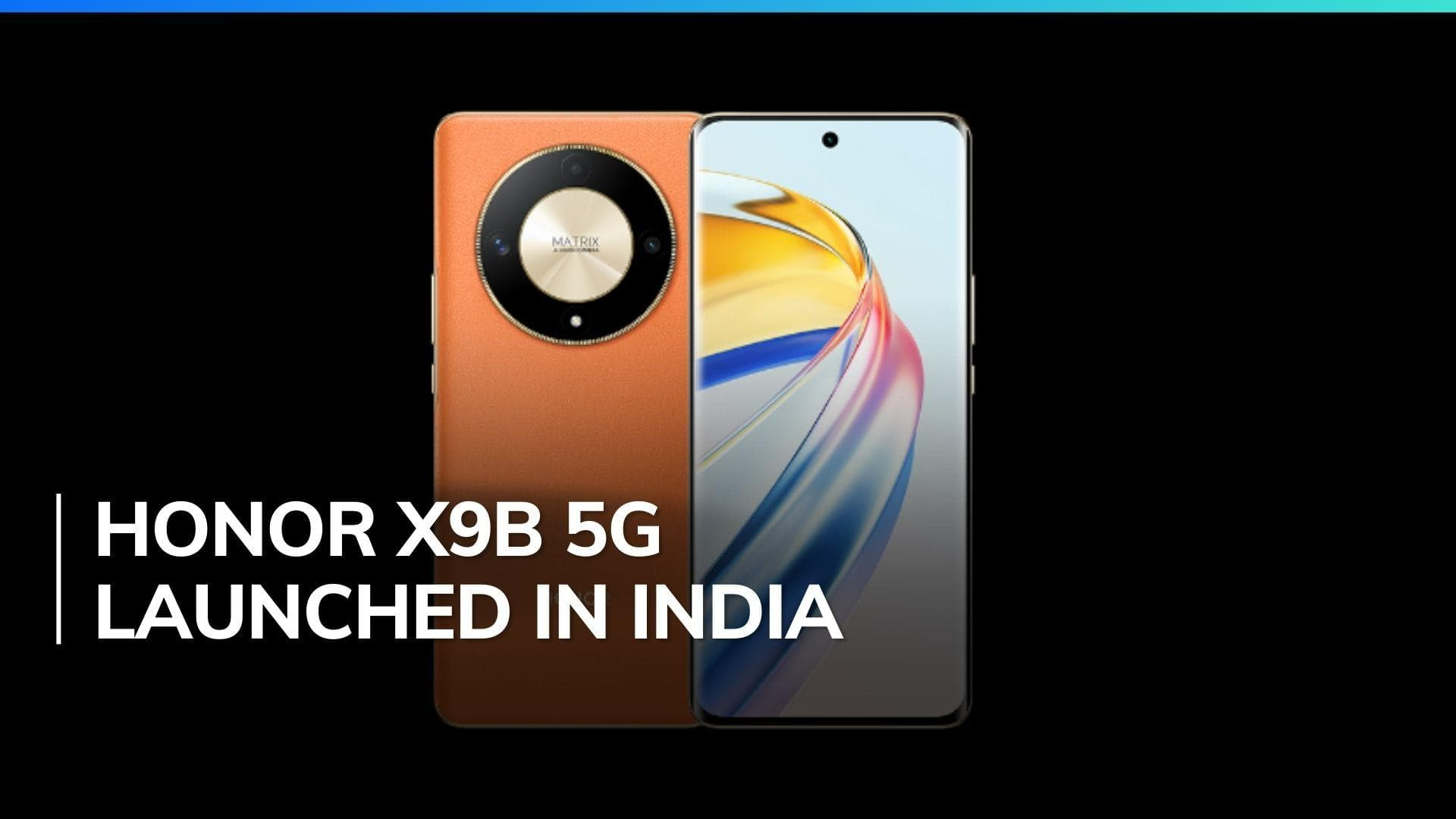 Honor X9b 5G, Choice Watch, Choice X5 earbuds launched in India: price, specs and offers