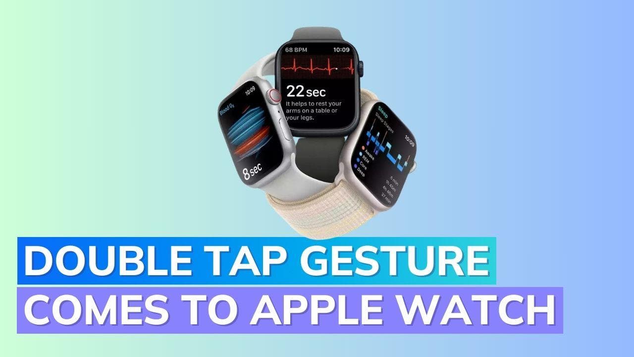 Apple Watch Series 9 and Ultra 2 get watchOS 10.1 update; Double Tap gesture feature added