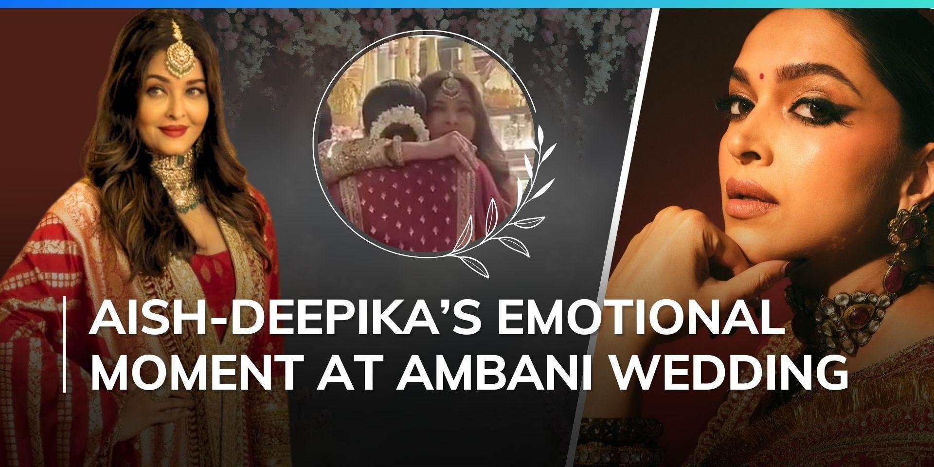 Watch: Aishwarya Rai gets emotional as she hugs mom-to-be Deepika Padukone at Anant-Radhika's wedding