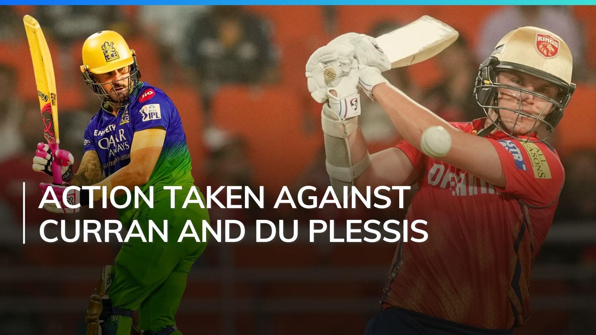 IPL 2024: Sam Curran fined 50% of match fee for breaching code of conduct, Du Plessis fined Rs 12 Lakh