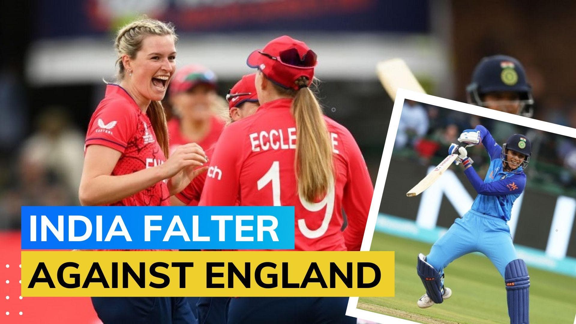 Women's T20 WC: India lose to England by 11 runs in all-important top of the table clash
