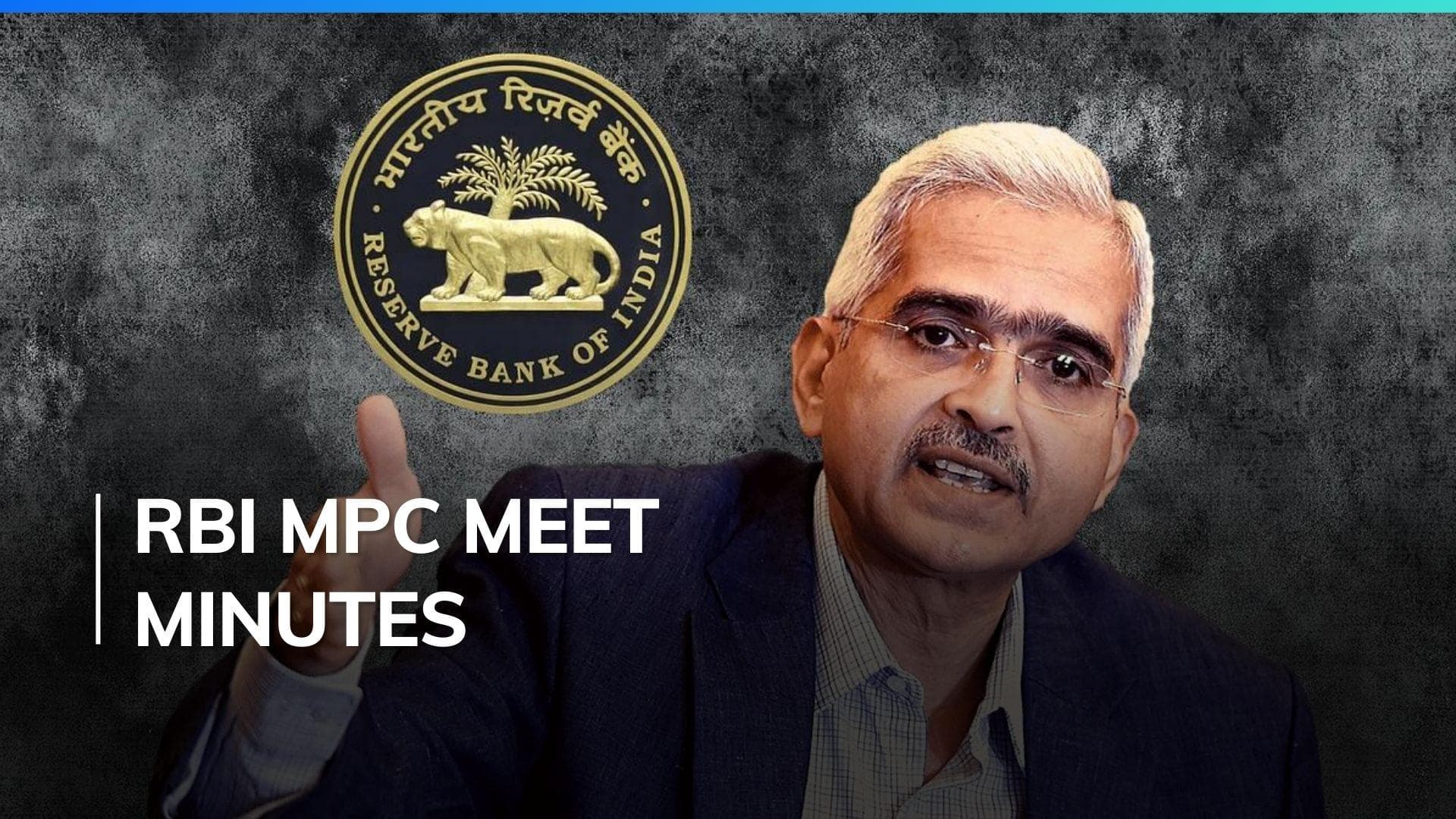 RBI Monetary Policy Committee meet minutes reveal continued focus on bringing inflation down