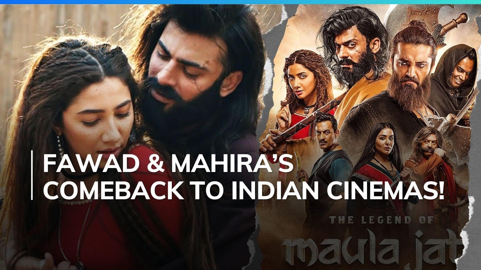 Fawad Khan and Mahira Khan starrer 'The Legend of Maula Jatt' locks India release date
