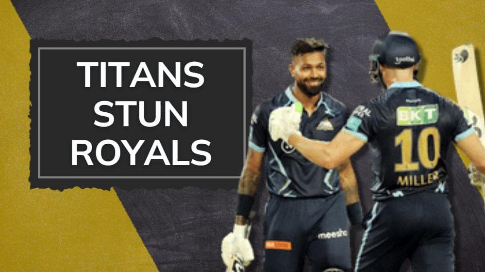 IPL 2022, Gujarat vs Rajasthan: GT storm into final after a 7-wicket win over RR in Qualifier 1