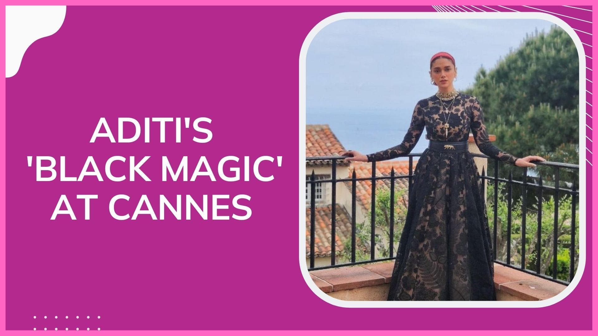 Cannes 2022: Aditi Rao Hydari casts a spell in black