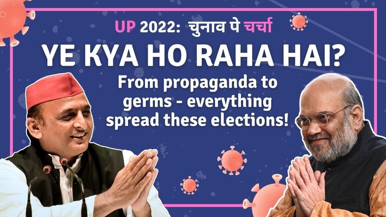 UP Election 2022: Chunaav Pe Charcha | Ye kya  ho raha hai: From propaganda to germs! 