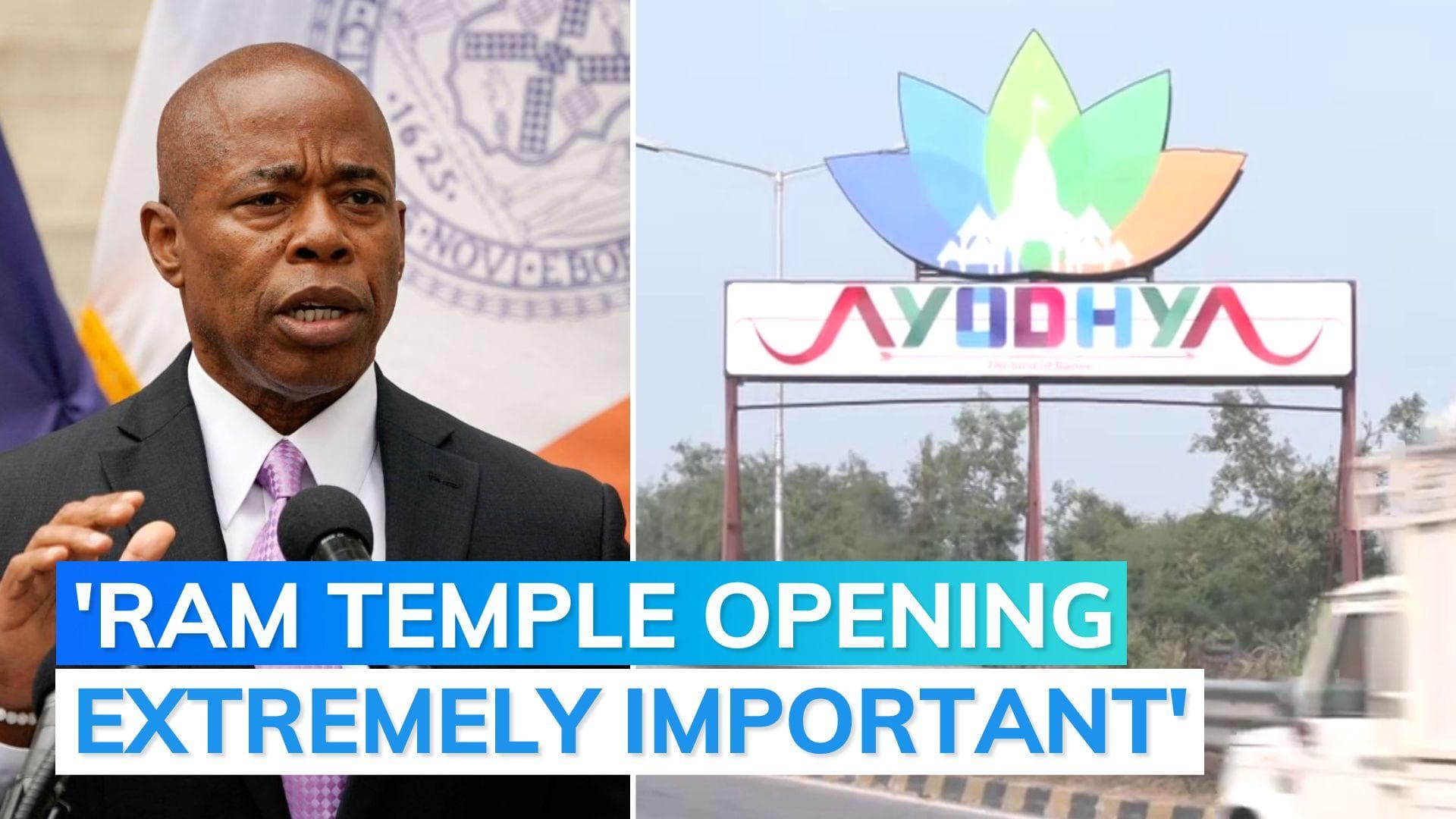Ram temple inauguration ceremony 'gives Hindus reason to celebrate': New York Mayor Eric Adams  