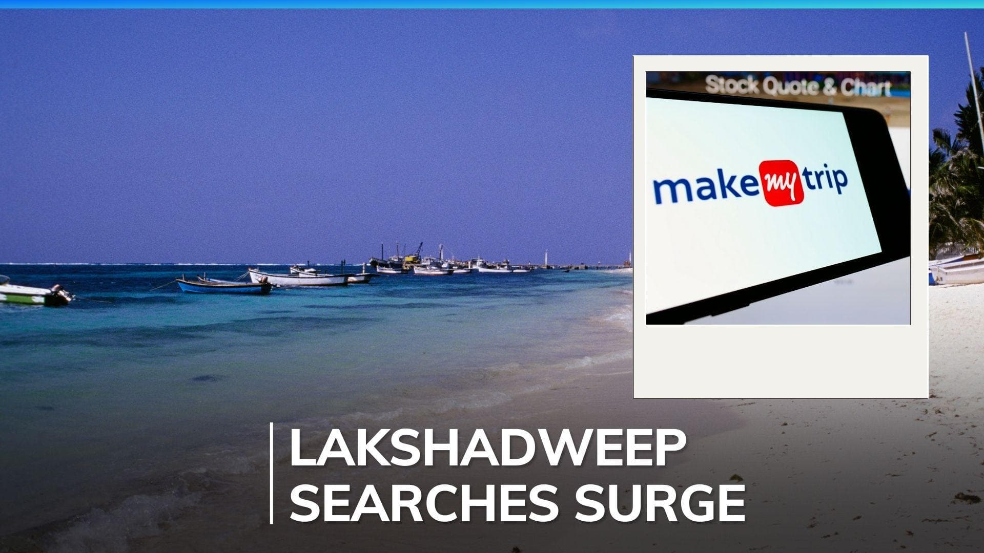 Lakshadweep sees a 3400% increase in on-platform searches on MakeMyTrip