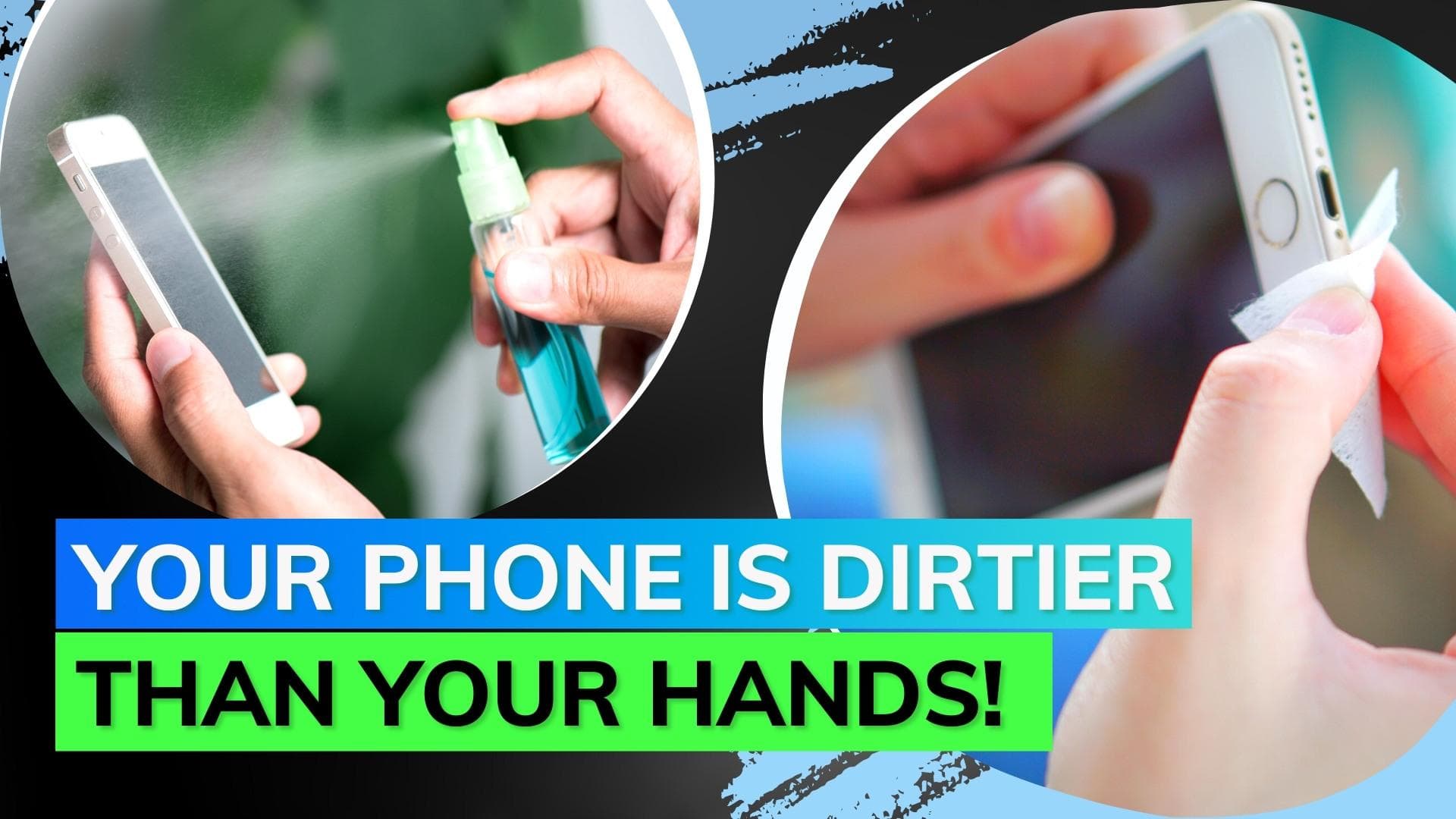 Do you know your phone is 10 times dirtier than your toilet seat? Here's how to clean it