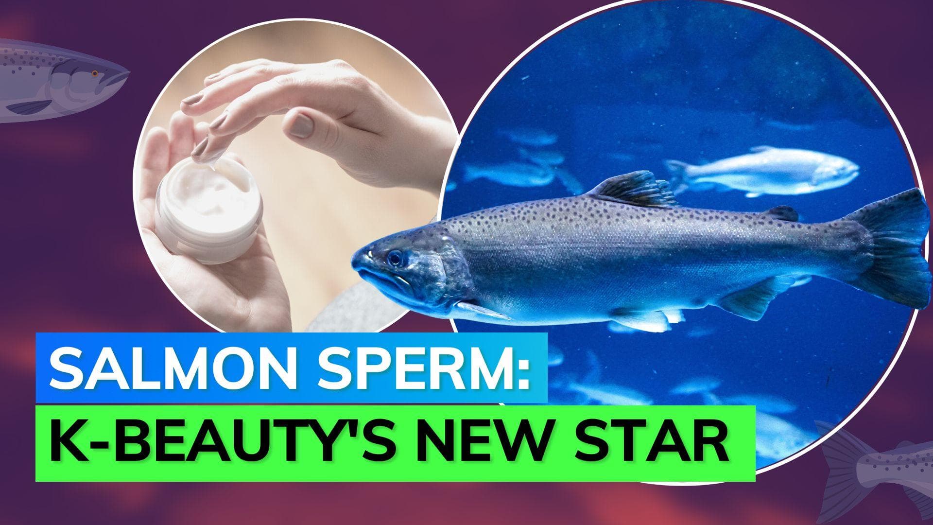 Salmon sperm is K-beauty's latest anti-aging ingredient!