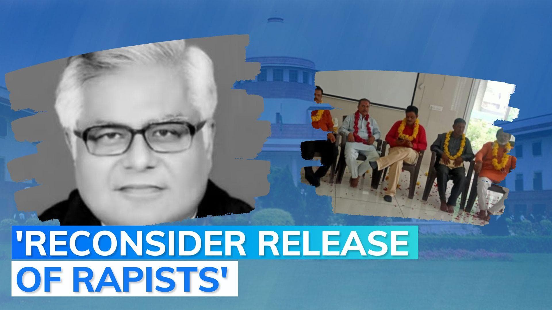 Bilkis Bano case: judge who sentenced rapists questions their release