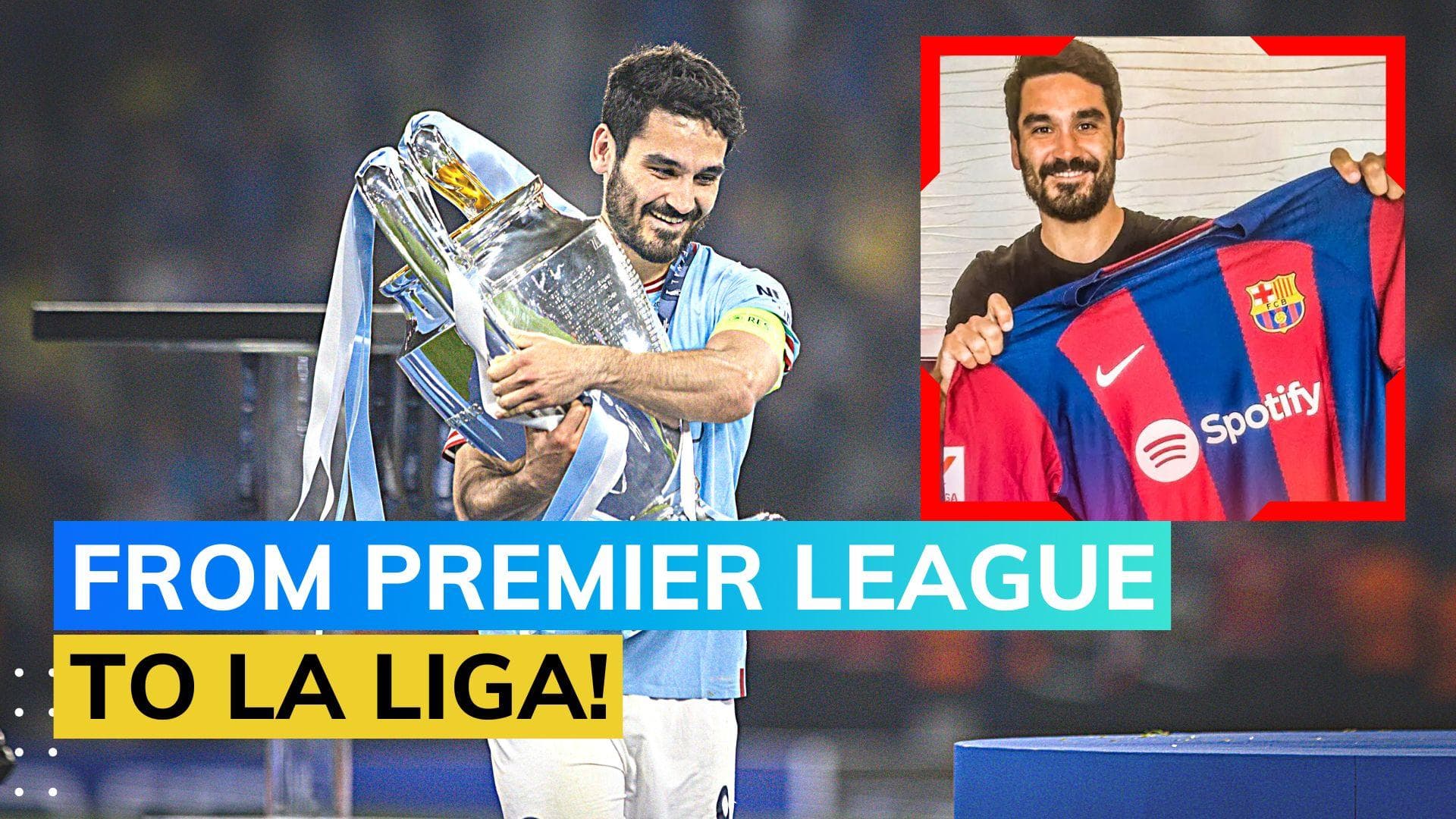 Football transfer: Ilkay Gundogan moves from Manchester City to Barcelona