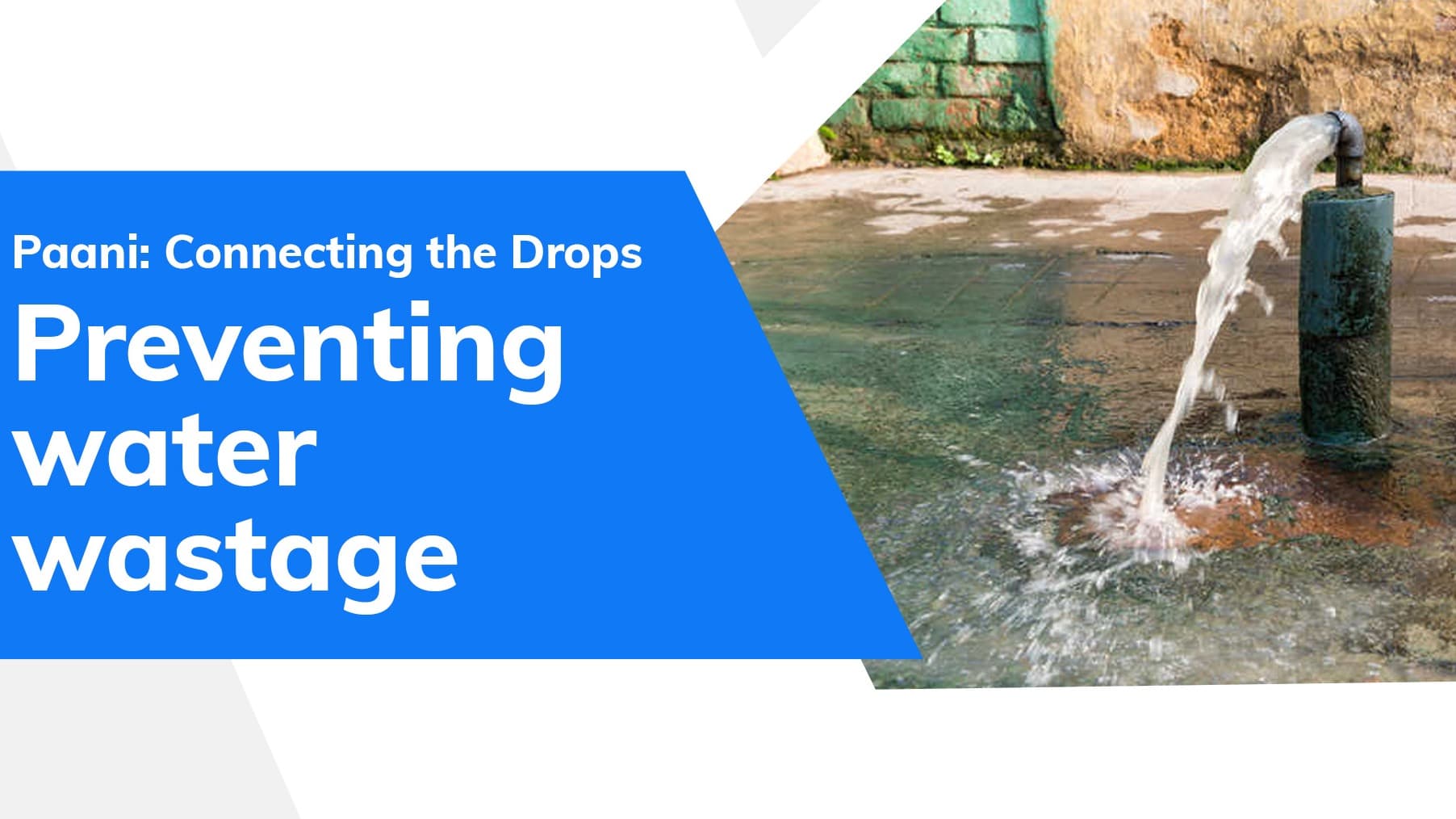 Paani: Connecting the Drops| How can we prevent water wastage?