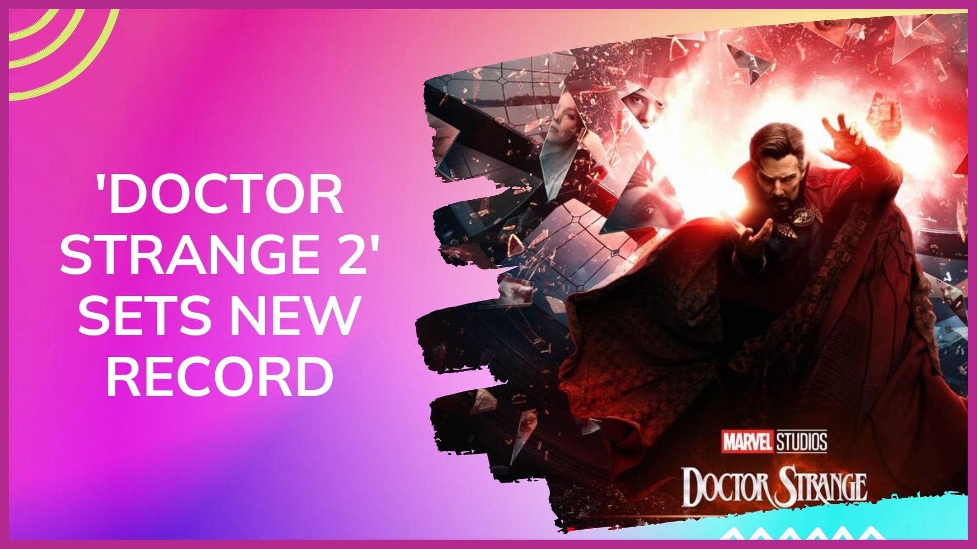 'Doctor Strange 2' Box Office Collection Day 3: Benedict Cumberbatch film collects ₹ 97 crores