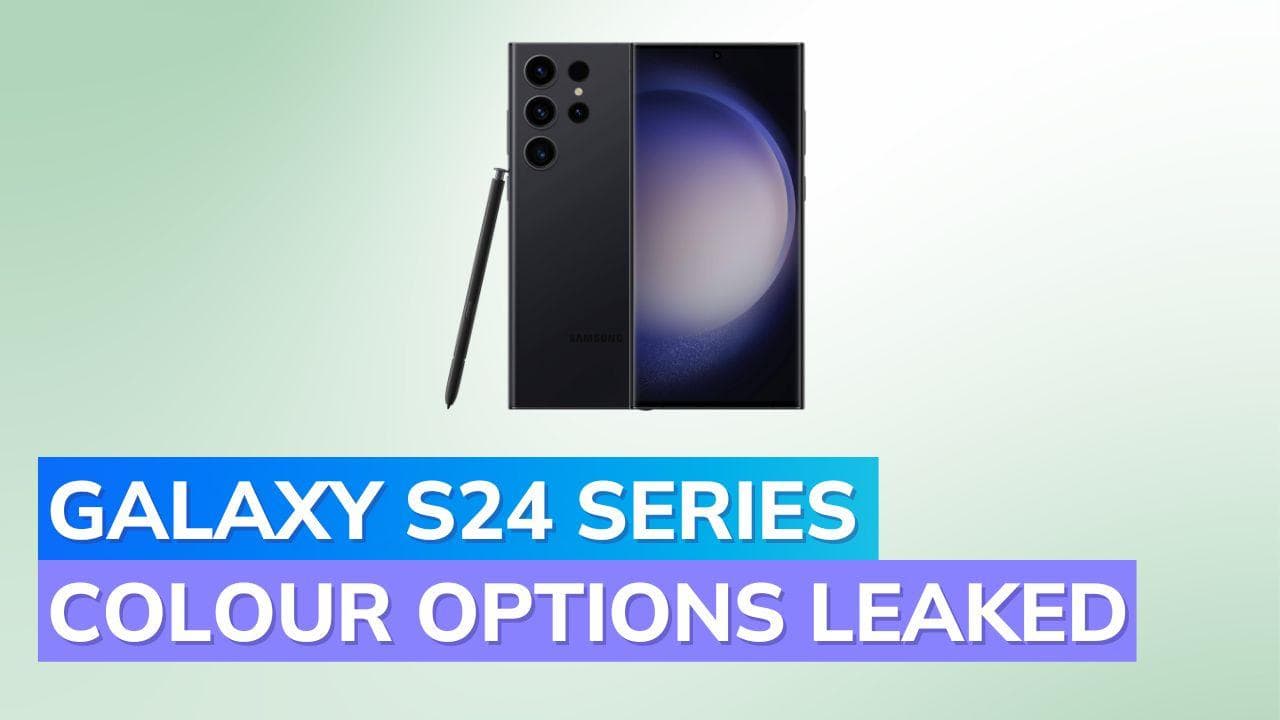 Samsung Galaxy S24: Colours leaked, design expected, Snapdragon and Exynos versions confirmed