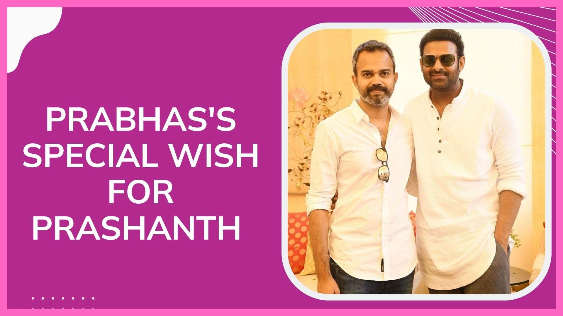 Prabhas pens an emotional note for ‘Salaar’ director Prashanth Neel on his birthday