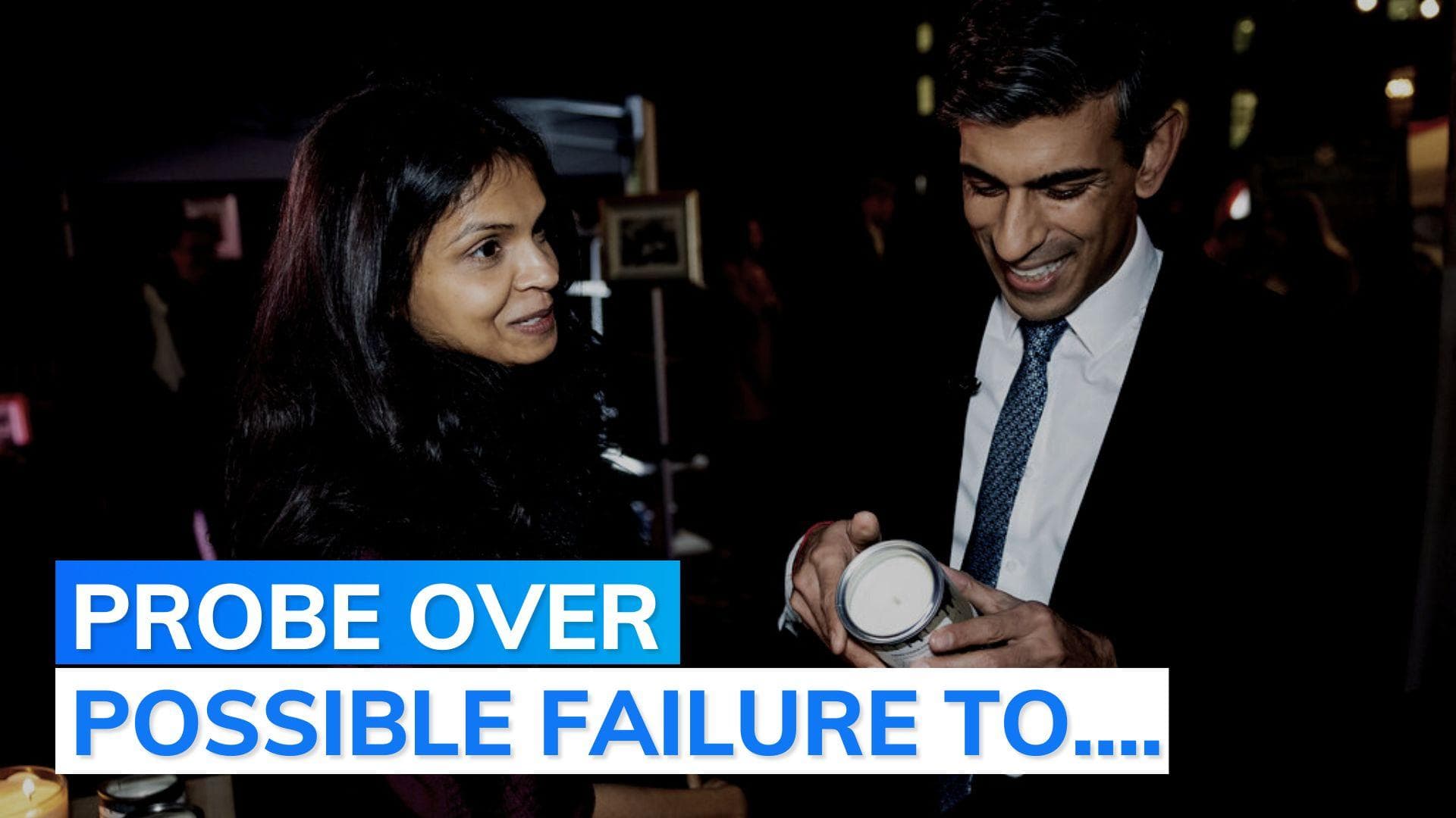 UK PM Rishi Sunak being probed over wife Akshata Murthy's shares