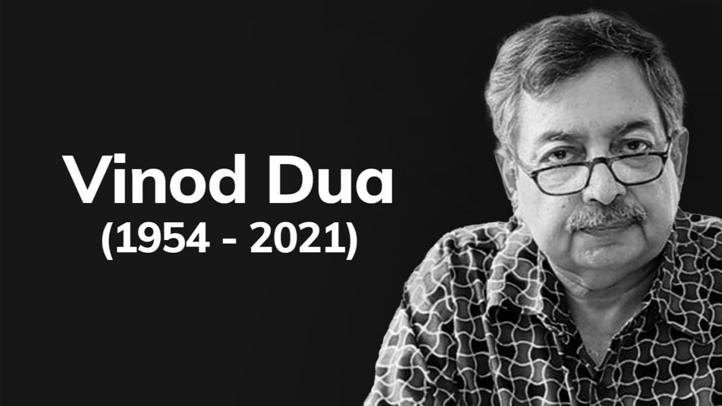 Veteran journalist Vinod Dua dies at 67
