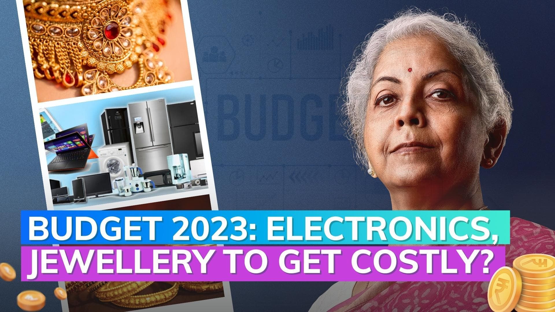 Budget 2023: Electronics, jewellery may get more expensive 