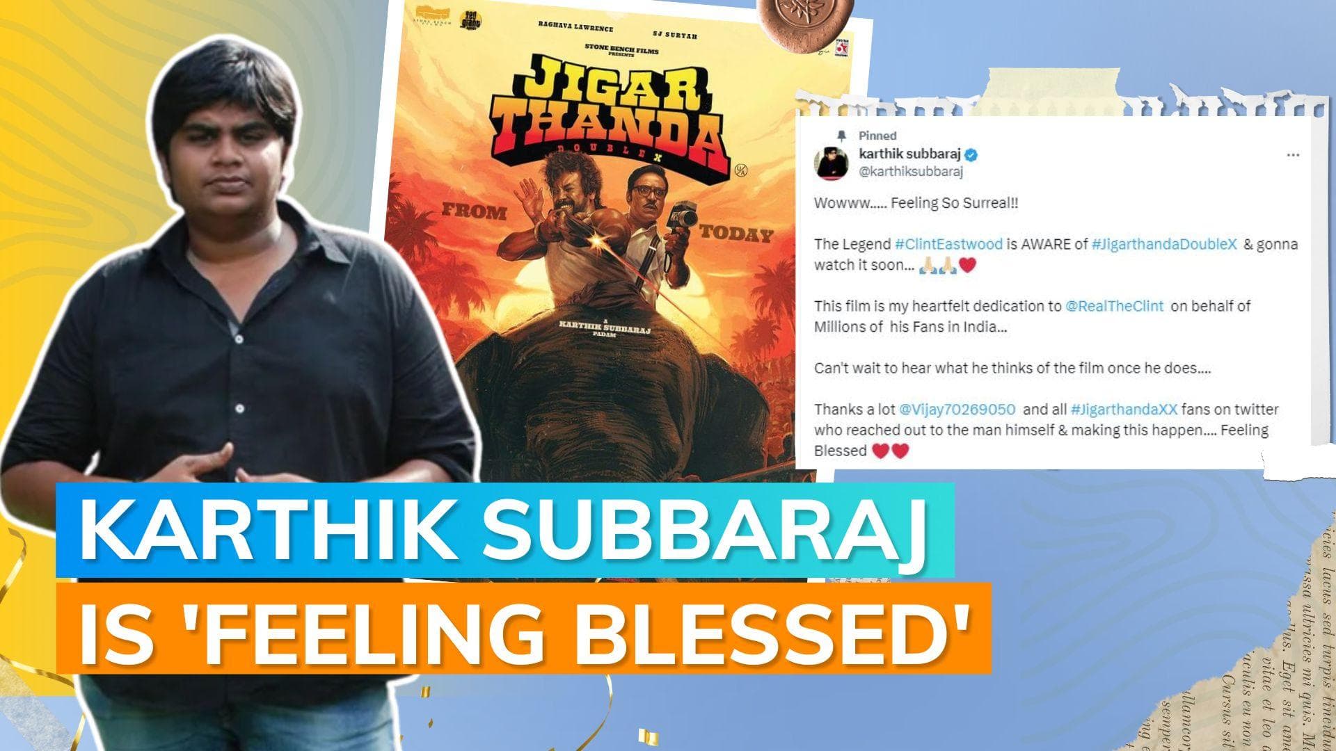 Karthik Subbaraj is thrilled as Clint Eastwood promises to watch ‘Jigarthanda DoubleX’: 'Eager to hear...