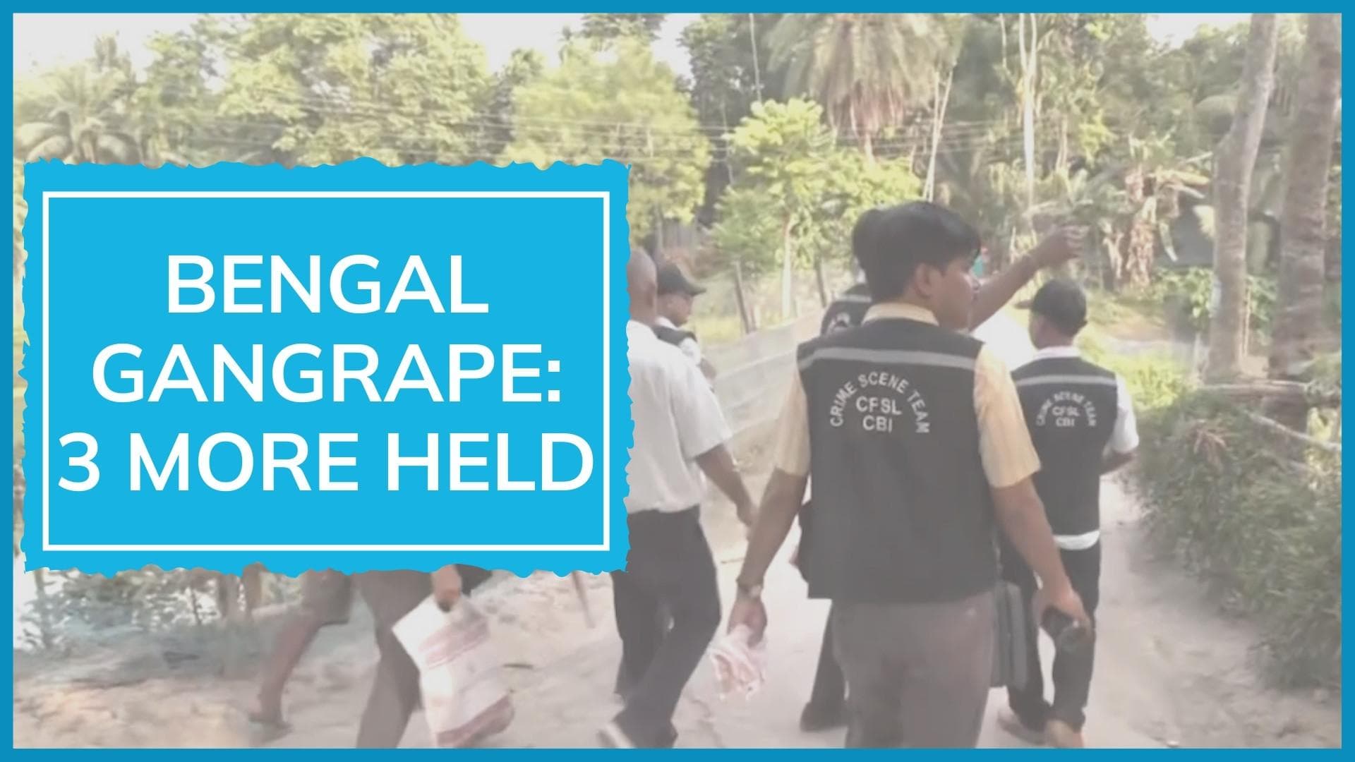 CBI arrests 3 more people in Bengal gangrape case