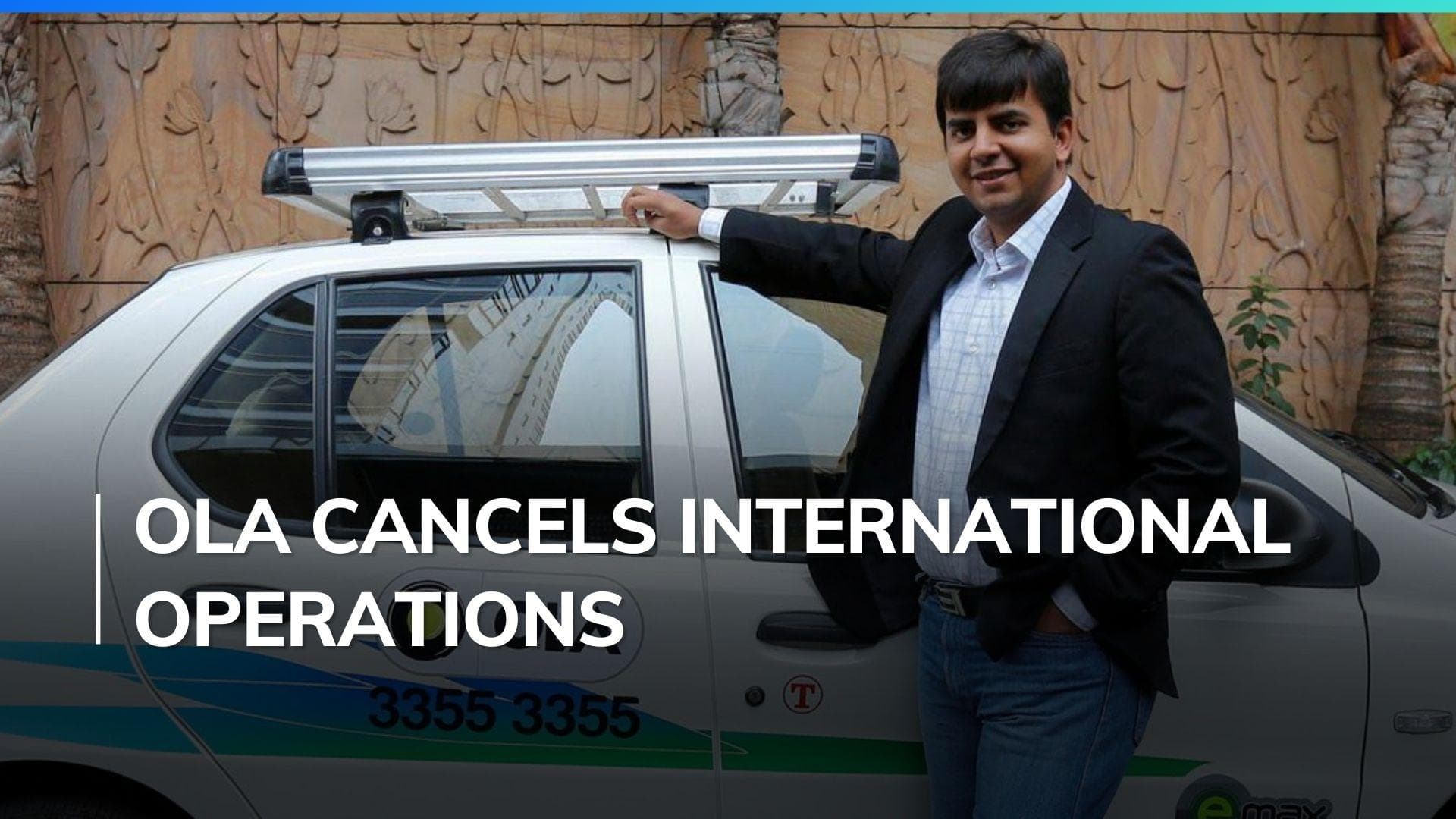 Ola Cabs shuts down international business, sharpens focus on India