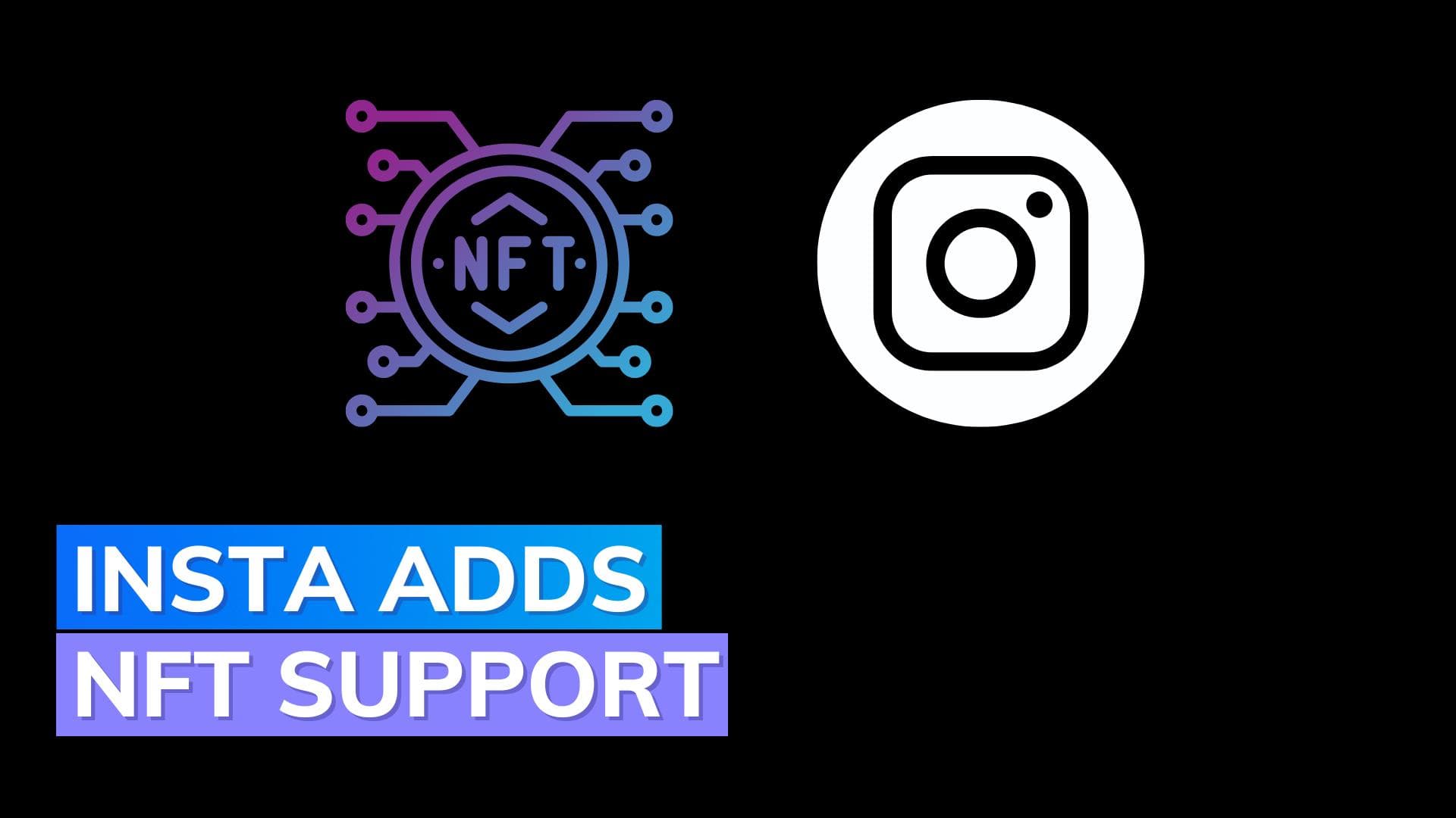 Instagram adds support for NFTs