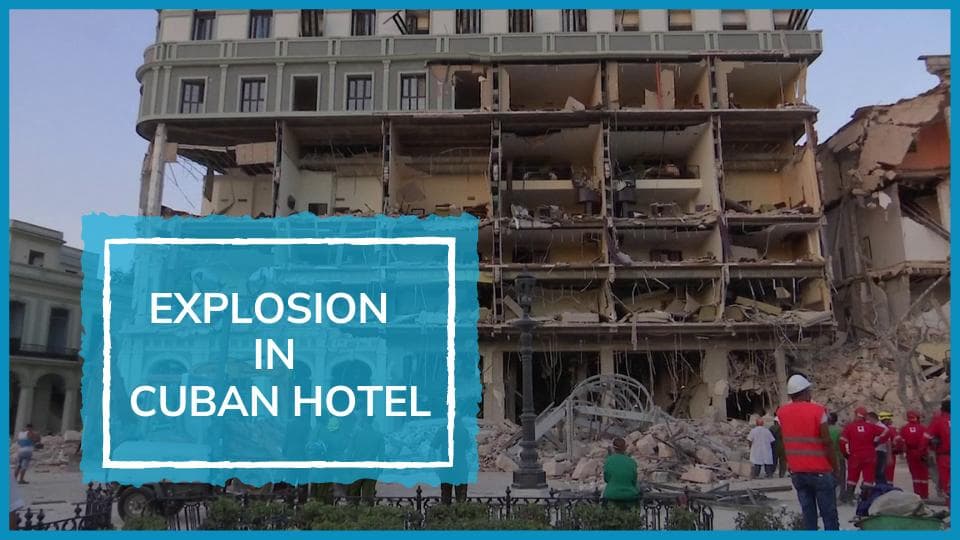 Massive blast in Havana Hotel in Cuba; 22 including 1 child dead