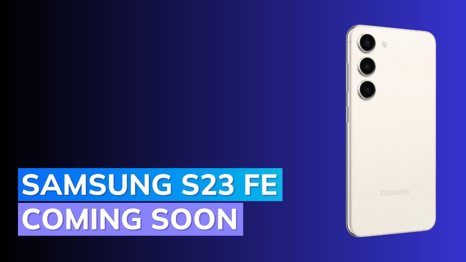 Samsung Galaxy S23 FE launch confirmed by top executive: Know specifications and features