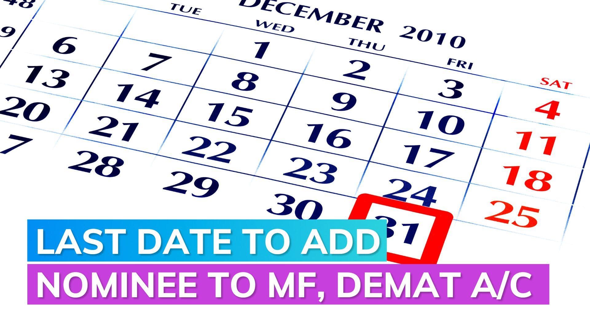 Deadline for adding a nominee to your mutual fund and demat account is 31st December; check process