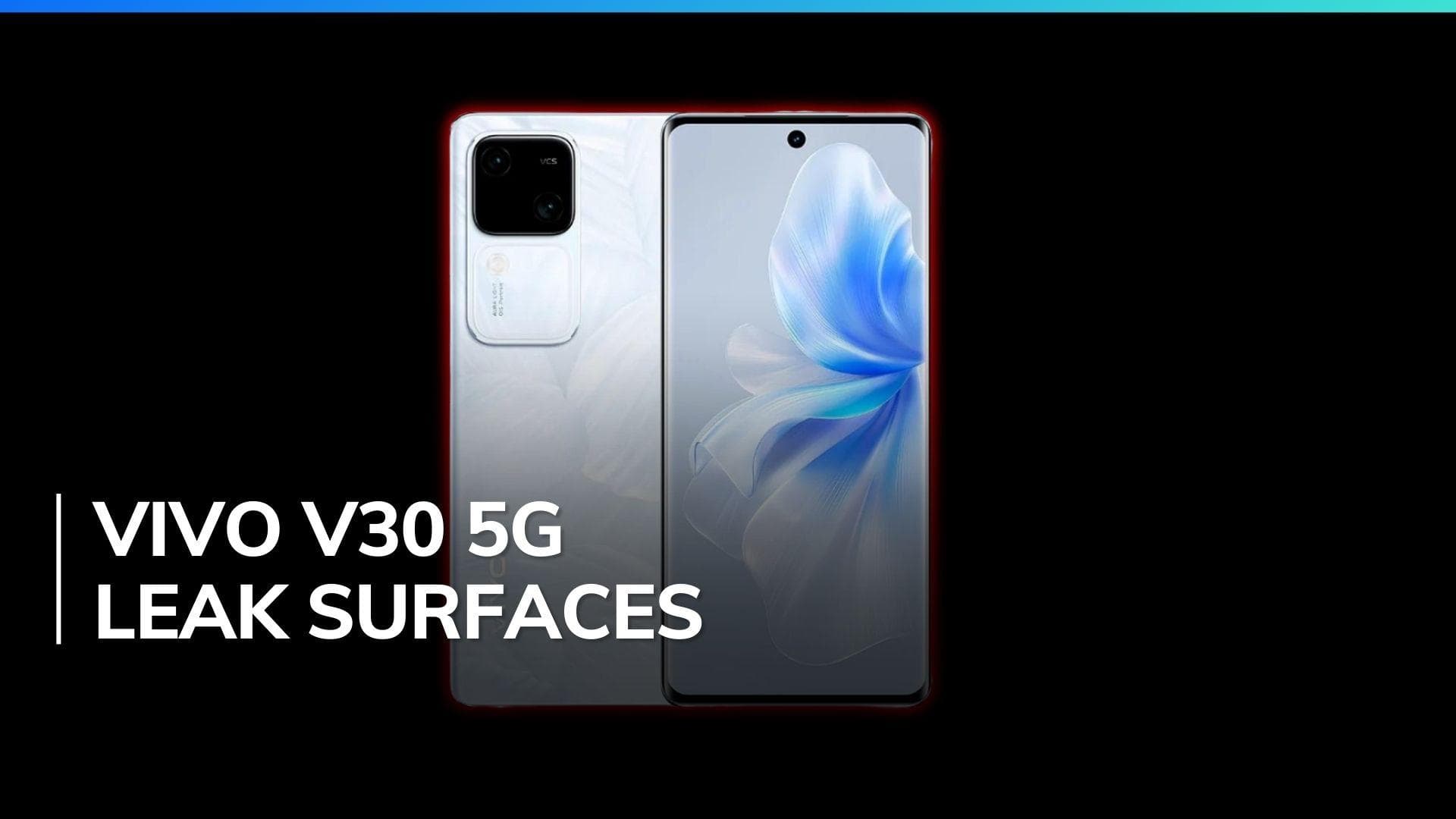 Vivo V30 5G specifications and design tipped: Snapdragon 7 Gen 3, 80W charging