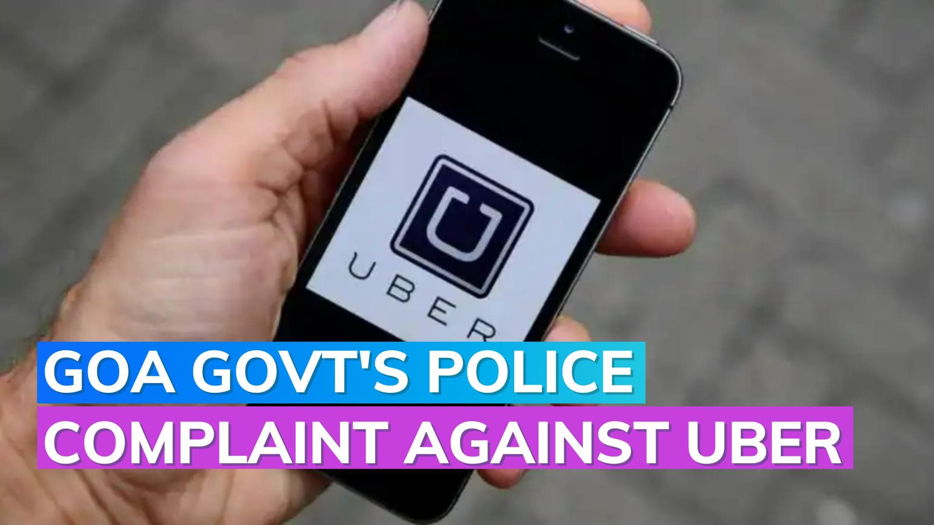 Goa govt files police complaint against Uber India for unauthorized services in state