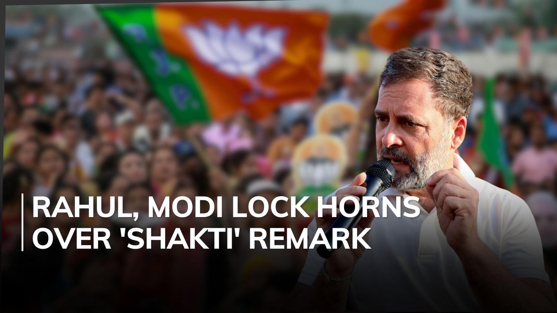 Modi twisting my words: Rahul Gandhi's retort over 'shakti' remark row 