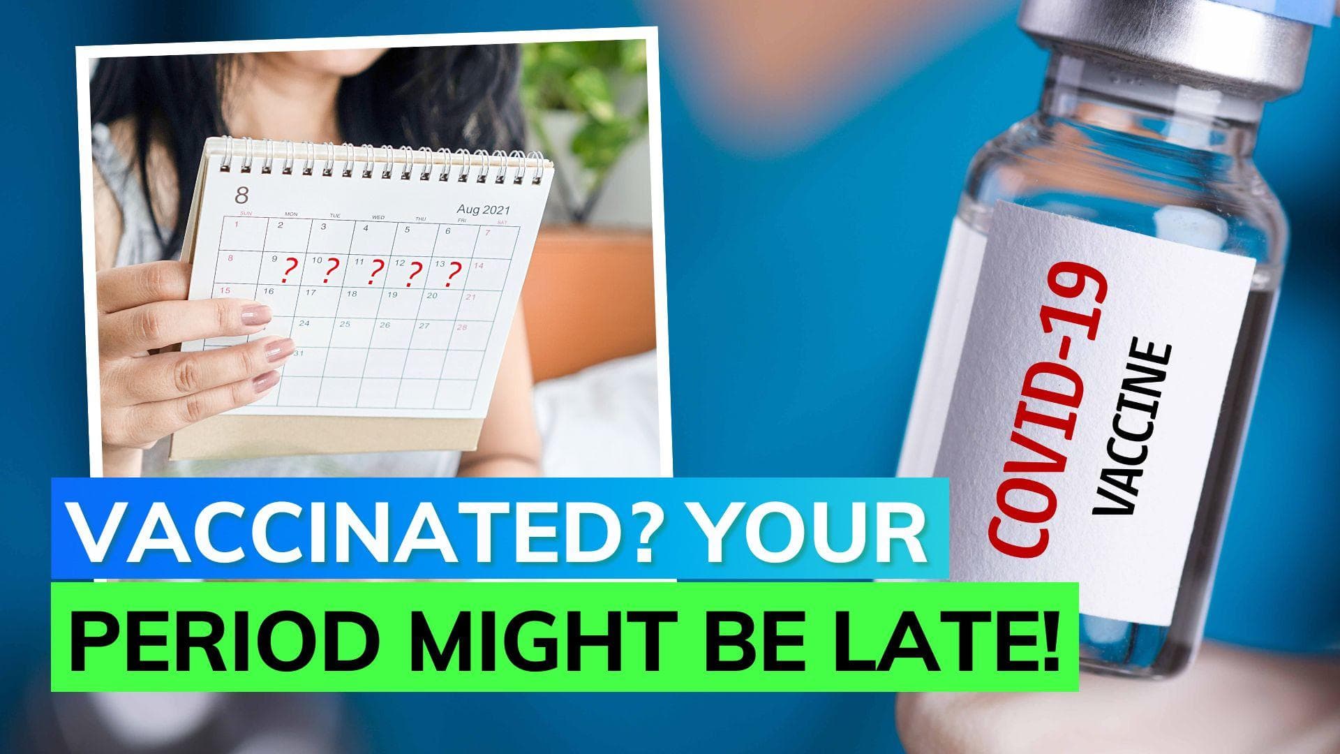 New study says Covid-19 jab affects menstrual cycle