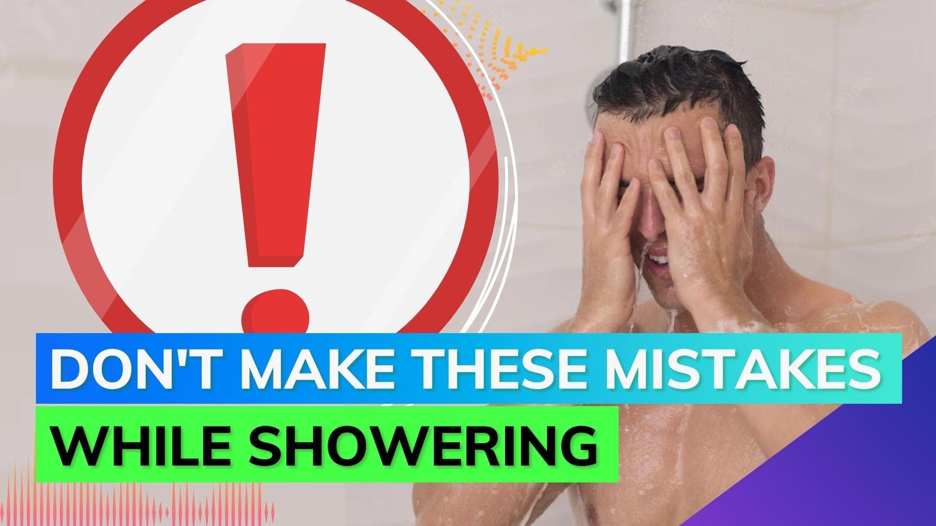 You might be making these 4 mistakes while taking a shower. Know what they are